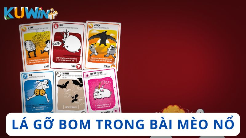 Lá gỡ bom trong sản phẩm mèo nổ