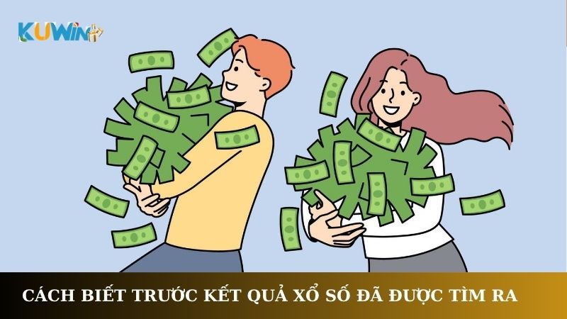 Cách biết trước kết quả xổ số đã được tìm ra